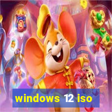 windows 12 iso